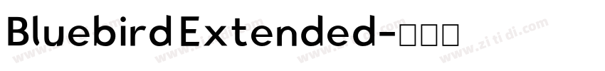 Bluebird Extended字体转换 Bluebird Extended字体转换
